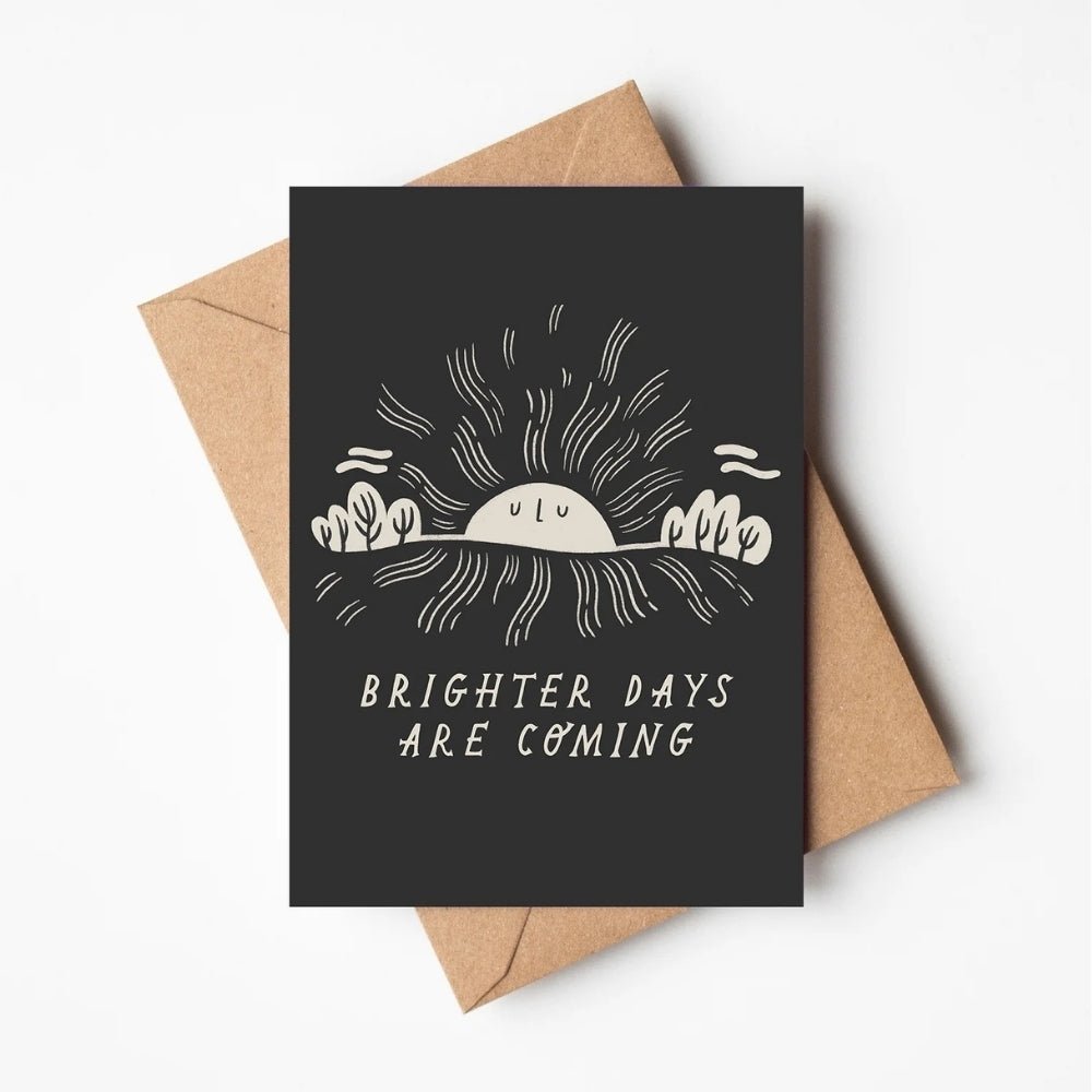 Brighter Days Are Coming' friendship card - Florrie